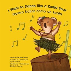 I Want to Dance like a Koala Bear - Gonzalez-Mora, Sandra