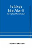 The Roxburghe Ballads, Volume IX