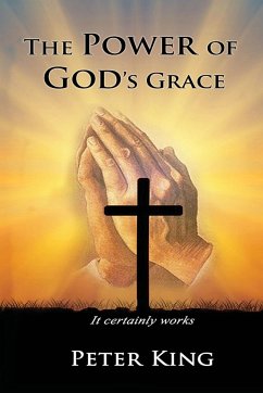 The Power of God's Grace - King, Peter