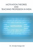 Motivation Theories and Teaching Profession in India
