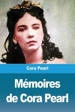 Mémoires de Cora Pearl - Pearl, Cora