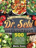 The Ultimate Dr. Sebi Diet Cookbook