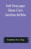 Greek literary papyri (Volume I) Texts, Translations And Notes