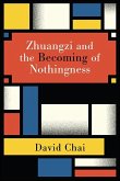 Zhuangzi and the Becoming of Nothingness (eBook, ePUB) Zhuangzi and the Becoming of Nothingness (eBook, ePUB)