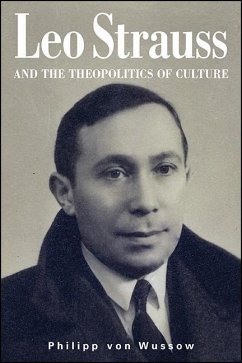 Leo Strauss and the Theopolitics of Culture (eBook, ePUB) - Wussow, Philipp Von