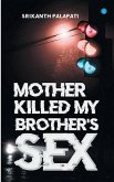 MOTHER KILLED MY BROTHERS SEX