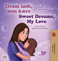 Sweet Dreams, My Love (Danish English Bilingual Children's Book) - Admont, Shelley; Books, Kidkiddos