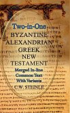 Two-in-One Byzantine Alexandrian Greek New Testament