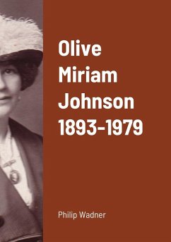 Olive Miriam Johnson 1893 - 1979 - Wadner, Philip