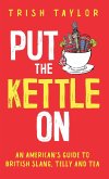 Put The Kettle On