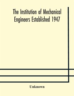 The Institution of Mechanical Engineers Established 1947; List of members 2nd March 1909; Articles and By-Laws - Unknown