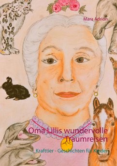 Oma Lillis wundervolle Traumreisen (eBook, ePUB) - Adrion, Mara