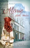 Marie del Mare, libro 2: Al castello (eBook, ePUB)