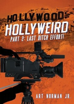 Cover Hollywood: Hollyweird Last Ditch Effort! The Beginning! (eBook, ePUB)