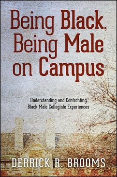 Being Black, Being Male on Campus (eBook, ePUB) - Brooms, Derrick R.