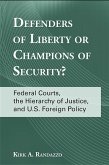 Defenders of Liberty or Champions of Security? (eBook, ePUB)