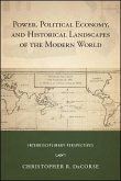Power, Political Economy, and Historical Landscapes of the Modern World (eBook, ePUB)
