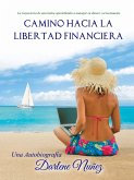 Camino Hacia La Libertad Financiera (eBook, ePUB)