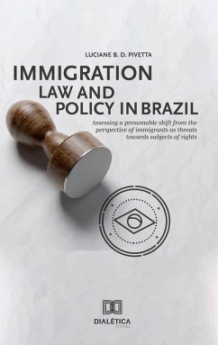 Immigration Law and Policy in Brazil (eBook, ePUB) - Pivetta, Luciane B. D.