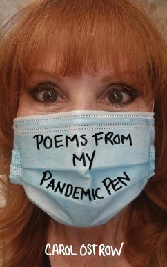 Poems from My Pandemic Pen - Ostrow, Carol