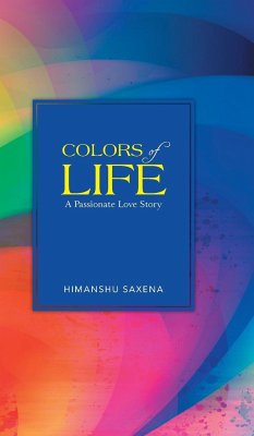 Colors of Life - Saxena, Himanshu
