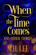 When The Time Comes And Other Stories - Bild 1