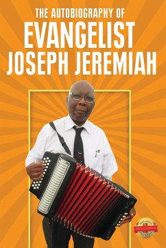 The Autobiography of Evangelist Joseph Jeremiah - Jeremiah, Joseph