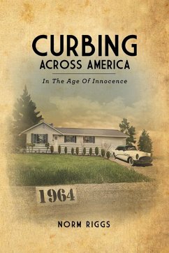 Curbing Across America In the Age of Innocence (Paperback) - Riggs, Norm