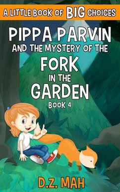 Pippa Parvin and the Mystery of the Fork in the Garden - Mah, D. Z.