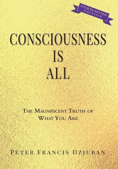 Consciousness Is All - Dziuban, Peter Francis