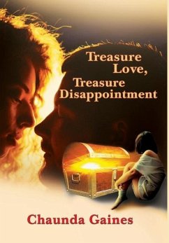 Treasure Love, Treasure Disappointment - Gaines, Chaunda