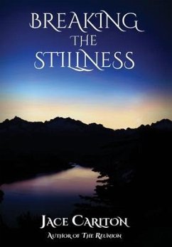 Breaking the Stillness - Carlton, Jace