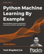 Python Machine Learning by Example -... - Bild 1