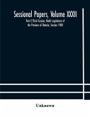 Sessional Papers, Volume XXXII