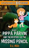 Pippa Parvin and the Mystery of the Missing Pencil