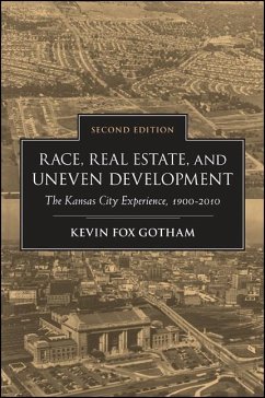 Race, Real Estate, and Uneven Development, Second Edition (eBook, ePUB) - Gotham, Kevin Fox