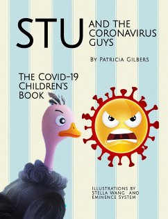 Stu and the Coronavirus Guys, The COVID-19 Children's Book - Gilbers, Patricia