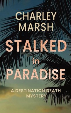 Stalked in Paradise - Marsh, Charley