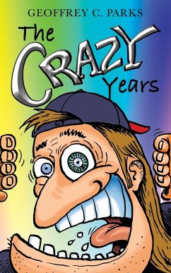 The Crazy Years - Parks, Geoffrey C.