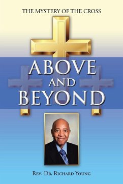 Above and Beyond: The Mystery of the Cross - Young, Richard