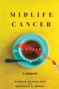 Midlife Cancer Crisis - McColloch, Pamela; C. Berry, Maureen