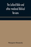 The Lollard Bible and other medieval Biblical versions