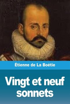 Vingt et neuf sonnets - de La Boétie, Étienne