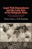 Legal Path Dependence and the Long Arm of the Religious State (eBook, ePUB)