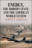 Energy, the Modern State, and the American World System (eBook, ePUB)