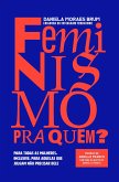 Feminismo pra quem? (eBook, ePUB)