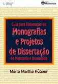 Guia para elaboração de monografias e projetos de dissertação em mestrado e doutorado (eBook, ePUB)