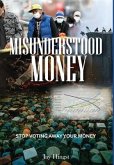 MISUNDERSTOOD MONEY