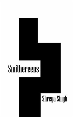 Smithereens - Singh, Shreya