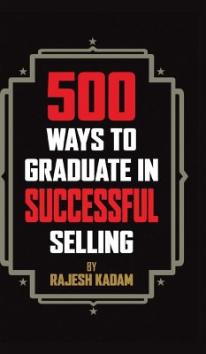 500 Ways to Graduate in Successful Selling - Kadam, Rajesh